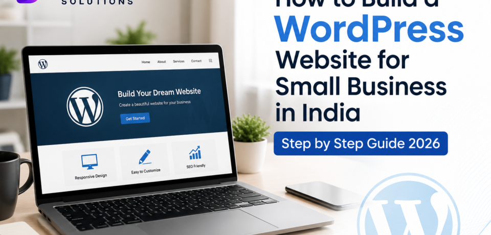 How to Build a WordPress Website for Small Business in India